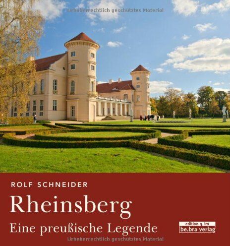 Rolf Schneider - Rheinsberg: Eine preußische Legende - Preis vom 09.10.2026 07:28:09 h