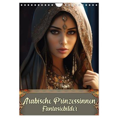 Arabische Prinzessinnen Fantasiebilder (Wandkalender 2026 DIN A4 hoch), CALVENDO Monatskalender