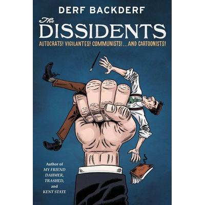 The Dissidents, Gebundene Ausgabe von Derf Backderf, Abrams, 978-1-4197-7255-9