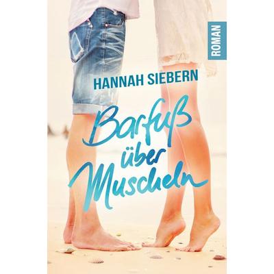 Barfuß über Muscheln, Taschenbuch von Hannah Siebern, BoD – Books on Demand, 978-3-7597-8295-3