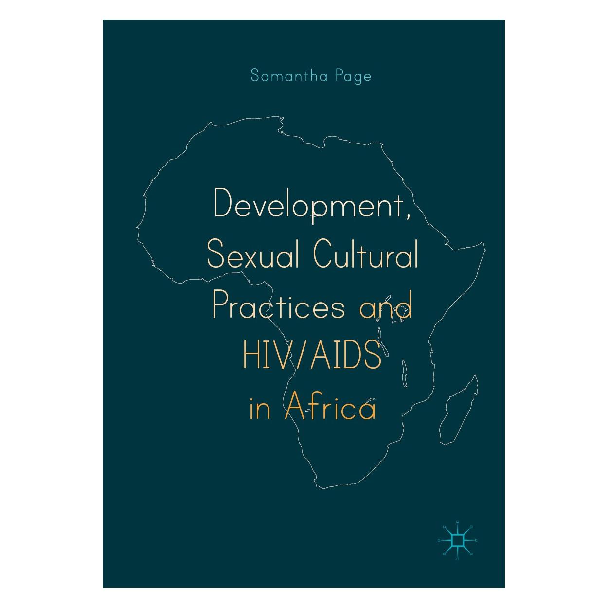 Springer Development, Sexual Cultural Practices and HIV/AIDS in Africa (Englisch, Hardcover, Samantha Page) (9783030041182)