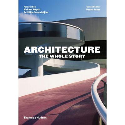 Architecture: The Whole Story, Taschenbuch von Denna (editor) Jones, KNV Besorgung, 978-0-500-29148-1