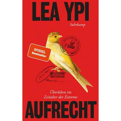 Aufrecht, Gebundene Ausgabe von Lea Ypi, Suhrkamp, 978-3-518-43262-4