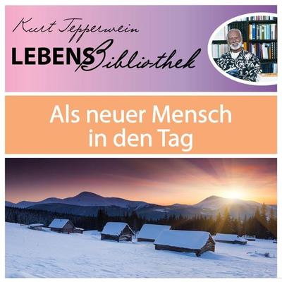 Lebens Bibliothek - Als neuer Mensch in den Tag - , Audio, 4250928345400