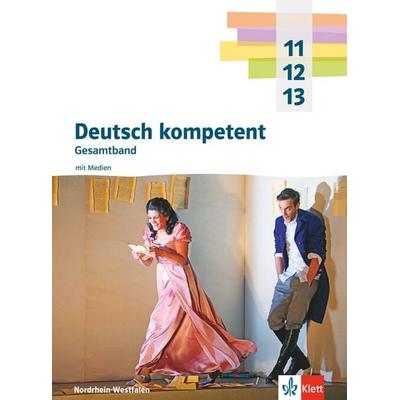 Deutsch kompetent 11-13. Gesamtband. Ausgabe Nordrhein-Westfalen Gymnasium (G9), Set von , Klett Schulbuchverlag, 978-3-12-350552-2