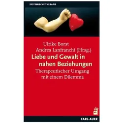 Liebe und Gewalt in nahen Beziehungen, Sachbücher von Ulrike Borst, Andrea Lanfranchi