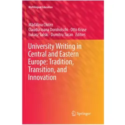 University Writing in Central and Eastern Europe: Tradition, Transition, and Innovation, Fachbücher