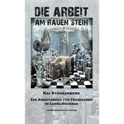 Die Arbeit am rauen Stein, Gebundene Ausgabe von Kai Stührenberg, Tredition, 978-3-347-30881-7