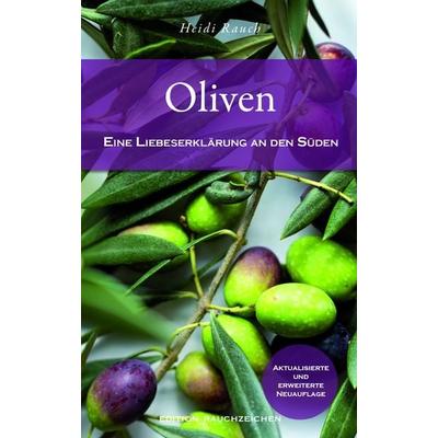 Oliven, Gebundene Ausgabe von Heidi Rauch, Edition Rauchzeichen, 978-3-00-074392-4