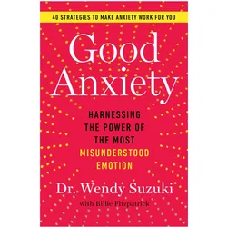 Good Anxiety, Fachbücher von Wendy Suzuki