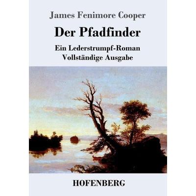 Der Pfadfinder, Taschenbuch von James Fenimore Cooper, Hofenberg, 978-3-8430-4757-9