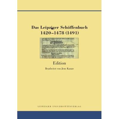 Das Leipziger Schöffenbuch 1420-1478 (1491), Gebundene Ausgabe von , Leipziger Uni-Vlg, 978-3-86583-650-2