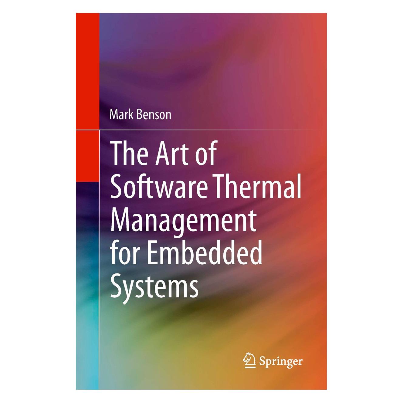 Springer The Art of Software Thermal Management for Embedded Systems (Englisch, Hardcover, Mark Benson) (9781493902972)