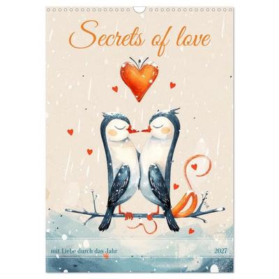 Secrets of love - mit Liebe durch das Jahr (Wandkalender 2027 DIN A3 hoch), CALVENDO Monatskalender