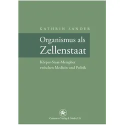 Organismus als Zellenstaat, Fachbücher von Kathrin Sander