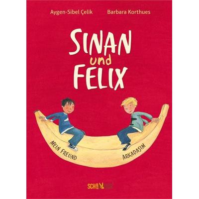 Sinan und Felix, Gebundene Ausgabe von Aygen-Sibel Çelik, SchauHoer Verlag, 978-3-940106-16-2