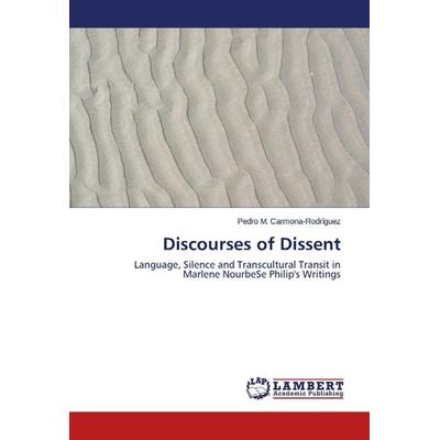 Carmona-Rodríguez, P: Discourses of Dissent, Taschenbuch von Pedro M. Carmona-Rodríguez, LAP LAMBERT Academic Publishing, 978-3-8465-0220-4