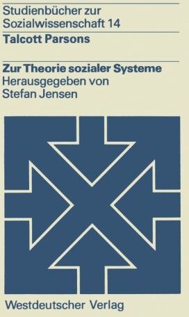 Talcott Parsons - Zur Theorie sozialer Systeme (Studienbücher zur Sozialwissenschaft) - Preis vom 09.10.2026 07:28:09 h