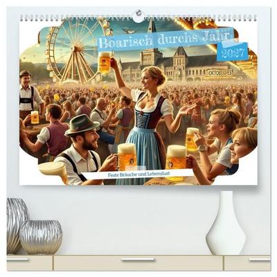 Boarisch durchs Jahr - Feste Bräuche und Lebenslust (hochwertiger Premium Wandkalender 2027 DIN A2 quer), Kunstdruck in Hochglanz