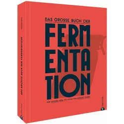 Das grosse Buch der Fermentation, Ratgeber von Antonia Kögl
