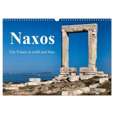 Die Insel Naxos - Ein Traum in blau und weiß (Wandkalender 2027 DIN A3 quer), CALVENDO Monatskalender