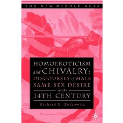 Homoeroticism and Chivalry, Fachbücher von R. Zeikowitz