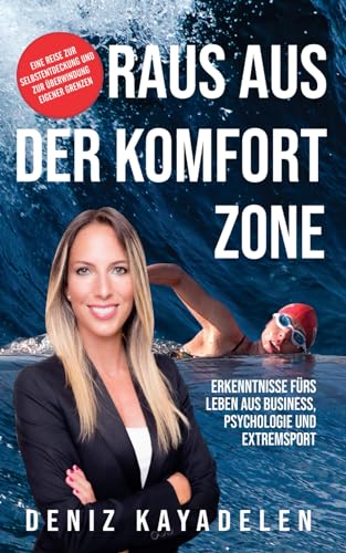 Deniz Kayadelen - Raus aus der Komfortzone: Erkenntnisse fürs Leben aus Business, Psychologie und Sport - Preis vom 11.10.2026 03:10:56 h