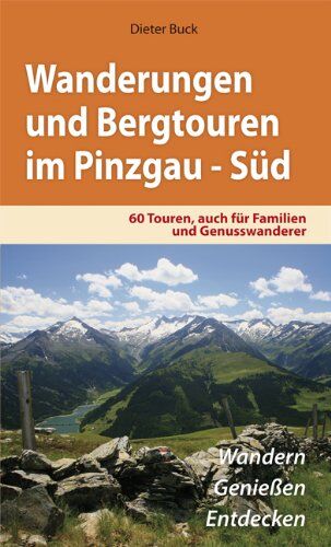 Dieter Buck - Wanderungen und Bergtouren im Pinzgau - Süd: 60 Touren, auch für Familien und Genusswanderer - Preis vom 10.10.2026 11:48:34 h