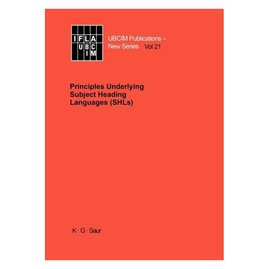 De Gruyter Principles Underlying Subject Heading L (Englisch, Hardcover, Julianne Beall, Maria Inês Lopes) (67833423)