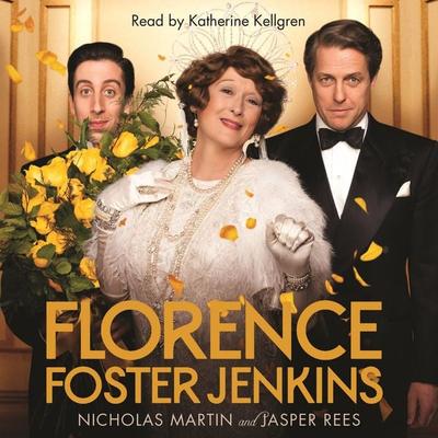 Florence Foster Jenkins - Nicholas Martin,Jasper Rees, Audio, 9781509832729