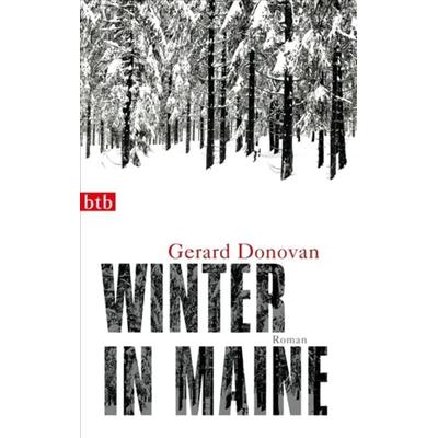 Winter in Maine, Taschenbuch von Gerard Donovan, btb, 978-3-442-74224-0