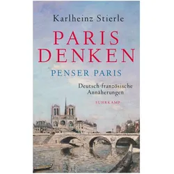 Paris denken – Penser Paris, Fachbücher von Karlheinz Stierle