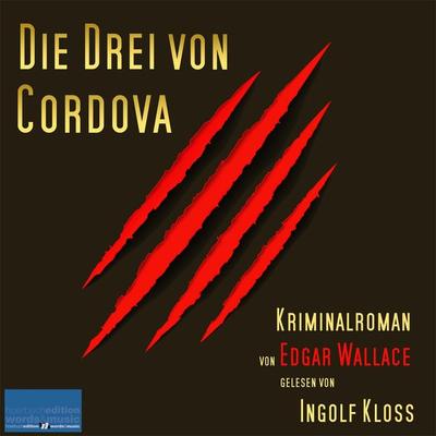 Die Drei von Cordova - Edgar Wallace, Audio, 4066338575593