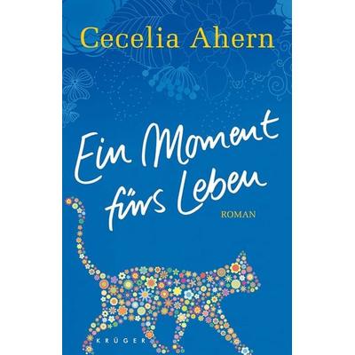 Ein Moment fürs Leben, Gebundene Ausgabe von Cecelia Ahern, Fischer Krüger