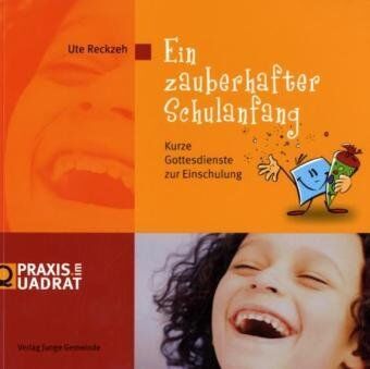 Ute Reckzeh - Ein zauberhafter Schulanfang: Kurze Gottesdienste zur Einschulung - Preis vom 09.10.2026 07:28:09 h