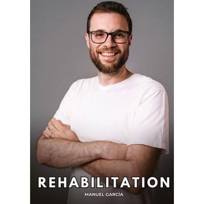 Rehabilitation, Gebundene Ausgabe von Manuel García, Tredition, 978-3-384-85593-0