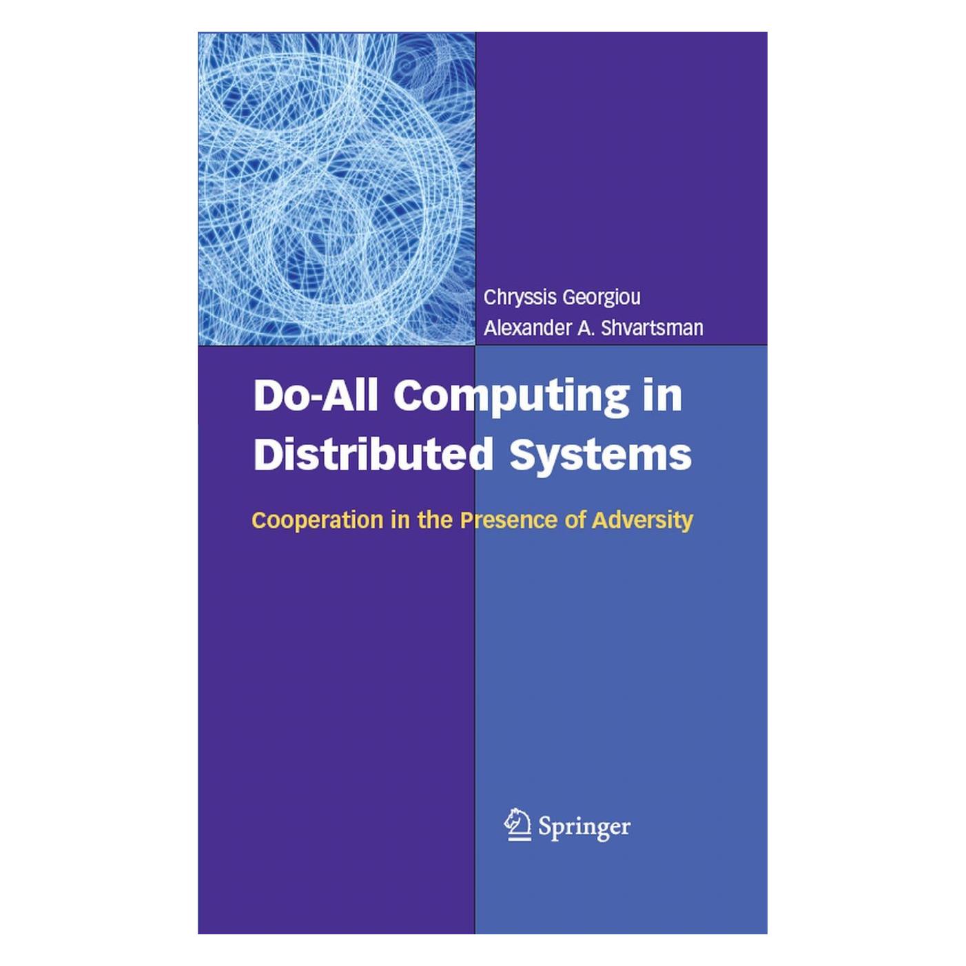Springer Do-All Computing in Distributed Systems (Englisch, Hardcover, Alexander A. Shvartsman, Chryssis Georgiou) (9780387309187)