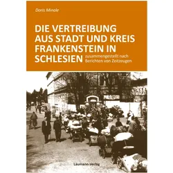 Die Vertreibung aus Stadt und Kreis Frankenstein in Schlesien, Fachbücher von Doris Minale