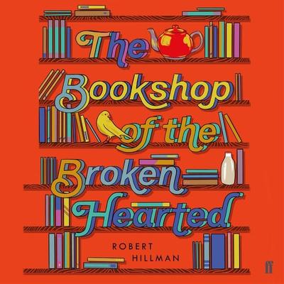 The Bookshop of the Broken Hearted - Robert Hillman, Audio, 9780571349807