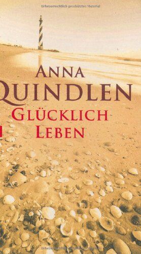 Anna Quindlen - Glücklich leben - Preis vom 17.10.2026 19:25:27 h