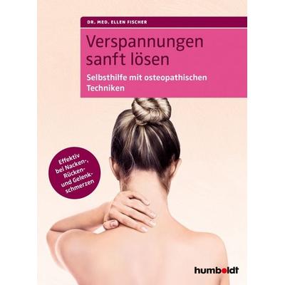 Verspannungen sanft lösen, Geheftet von med. Ellen Fischer, Humboldt Verlag, 978-3-86910-326-6