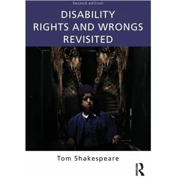 Disability Rights and Wrongs Revisited, Fachbücher von Tom Shakespeare