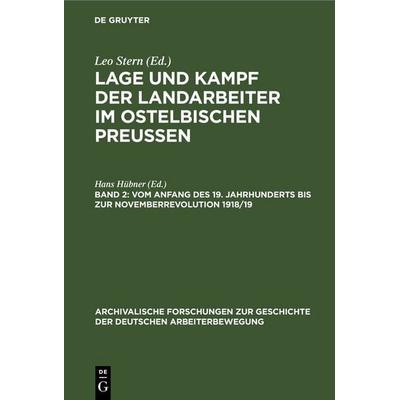 Vom Anfang des 19. Jahrhunderts bis zur Novemberrevolution 1918/19, Gebundene Ausgabe von , De Gruyter, 978-3-11-248117-2