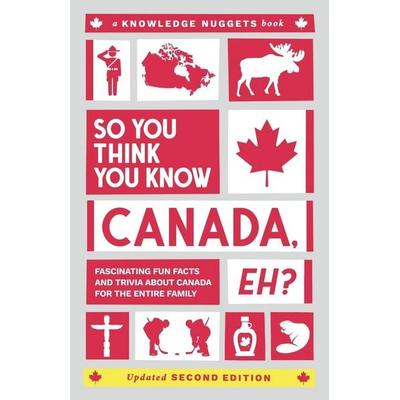 So You Think You Know CANADA, Eh?, Taschenbuch von Marianne Jennings, Knowledge Nugget Books