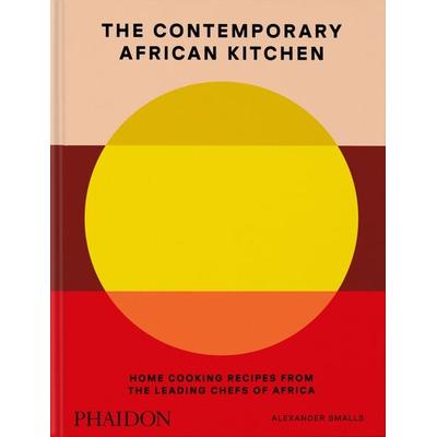 The Contemporary African Kitchen, Gebundene Ausgabe von Alexander Smalls,Nina Oduro, Phaidon, 978-1-83866-845-7