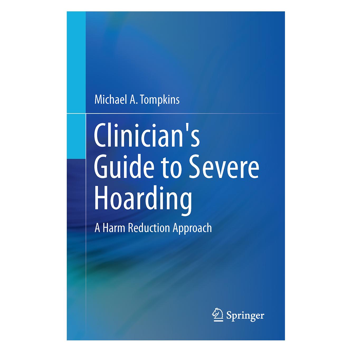 Springer Clinician's Guide to Severe Hoarding (Englisch, Hardcover, Michael A. Tompkins) (9781493914319)