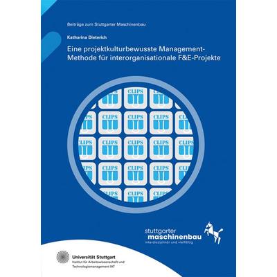 Eine projektkulturbewusste Management-Methode für interorganisationale F&E-Projekte, Taschenbuch von Katharina Dieterich, Fraunhofer Verlag,