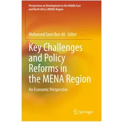 Key Challenges and Policy Reforms in the MENA Region, Fachbücher von Mohamed Sami Ben Ali