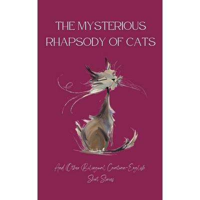 The Mysterious Rhapsody of Cats and Other Bilingual Croatian-English Short Stories, Taschenbuch von Coledown Bilingual Books, Coledown Bilingual Books