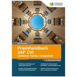 Praxishandbuch SAP CVI (Customer-Vendor-Integration), Fachbücher von Robin Schneider